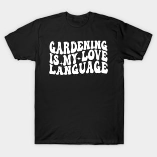 Gardening is my love language Groovy Retro Gardener T-Shirt